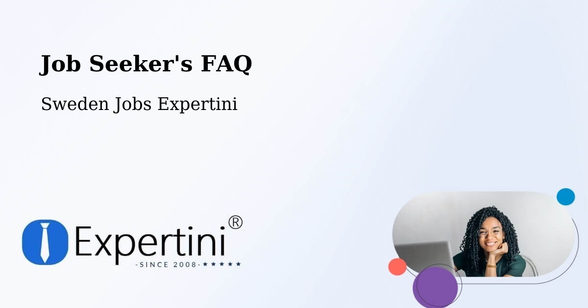 Job Seeker FAQ – Bara - Sweden Jobs Expertini